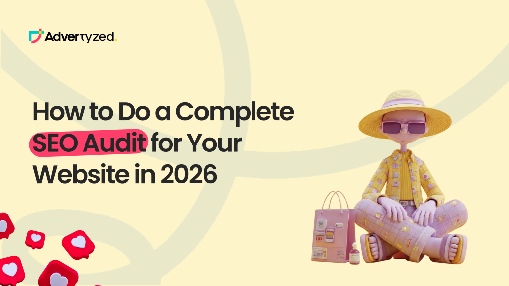 Complete SEO Audit for Your Website in 2026 - Advertyzed